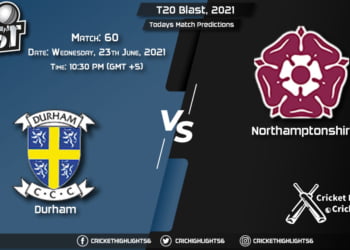 T20 Blast, 2021, Match 60 DUR vs NOR, Playing 11 & Today's Match Predictions