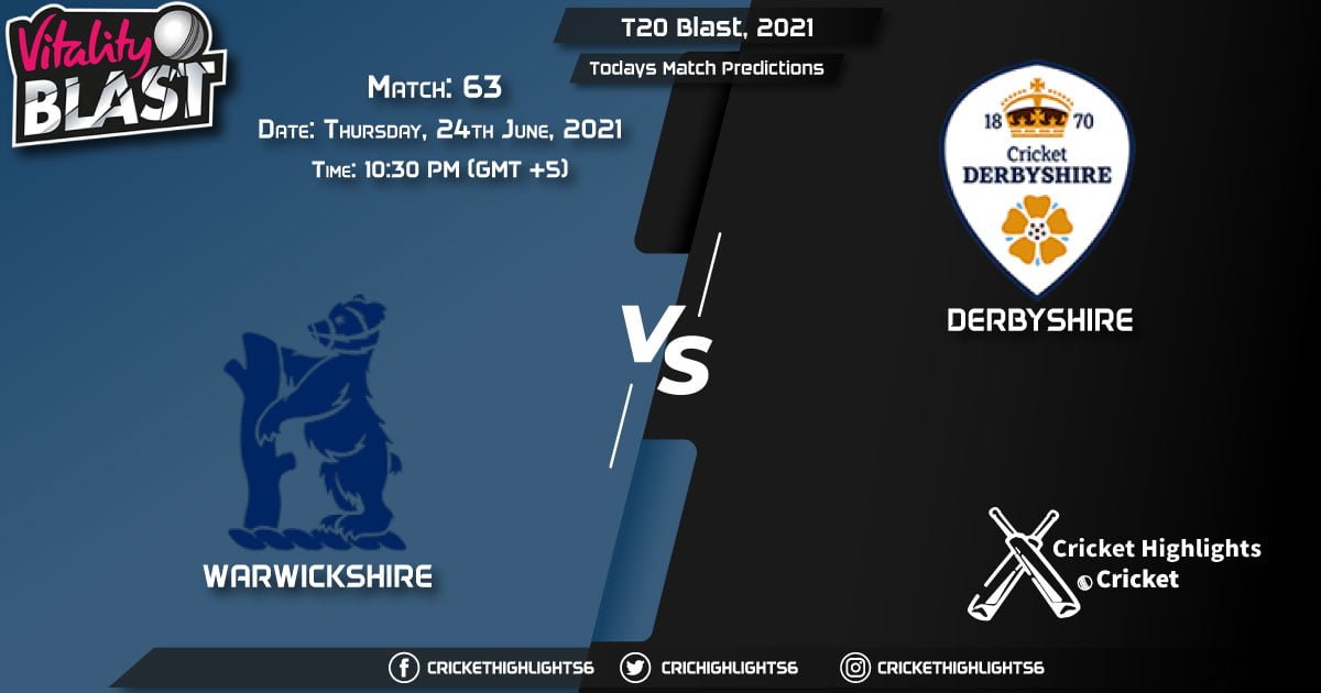 T20 Blast, 2021, Match 63 WAS vs DER, Playing 11 & Today's Match Predictions