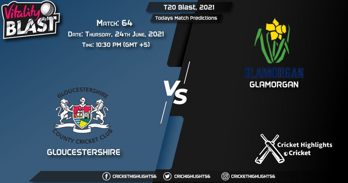 T20 Blast, 2021, Match 64 GLO vs GLA, Playing 11 & Today's Match Predictions