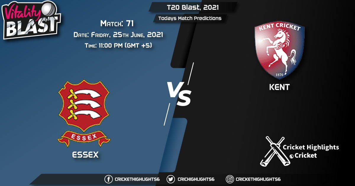 T20 Blast, 2021, Match 71 ESS vs KET, Playing 11 & Today's Match Predictions