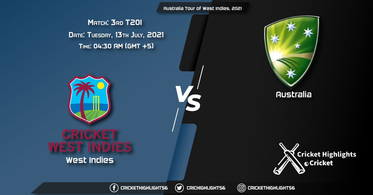 Australia Tour of West Indies, 2021 Live Match 3rd T20I, WI vs AUS LIVE Streaming for free, When, Where, How to Watch