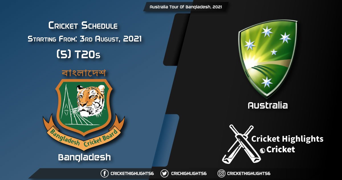 Australia tour of Bangladesh, 2021 - Schedule, Fixture List, Match Timings, Live Score, Results, Venues, Teams and Squads
