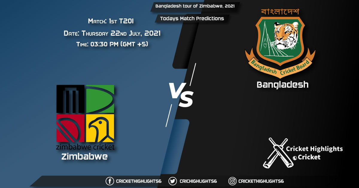Bangladesh tour of Zimbabwe, 2021, Match 1st T20I ZIM vs BAN, Playing 11 & Today's Match Predictions