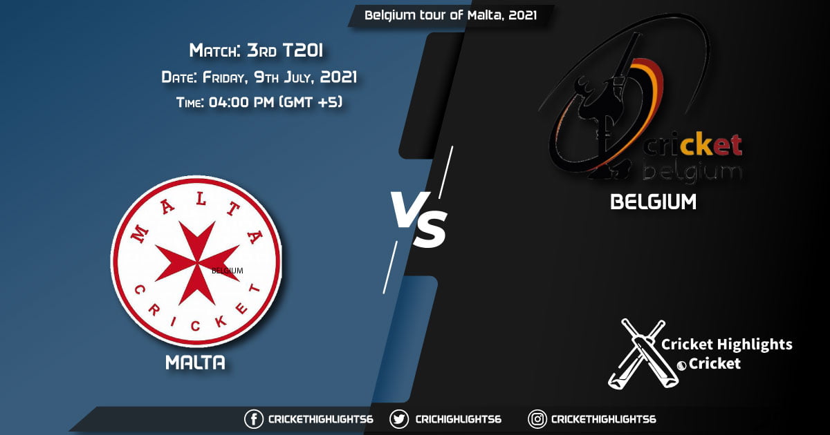 Belgium tour of Malta, 2021 Live Match 3rd T20I, MAL vs BEL LIVE Streaming for free, When, Where, How to Watch