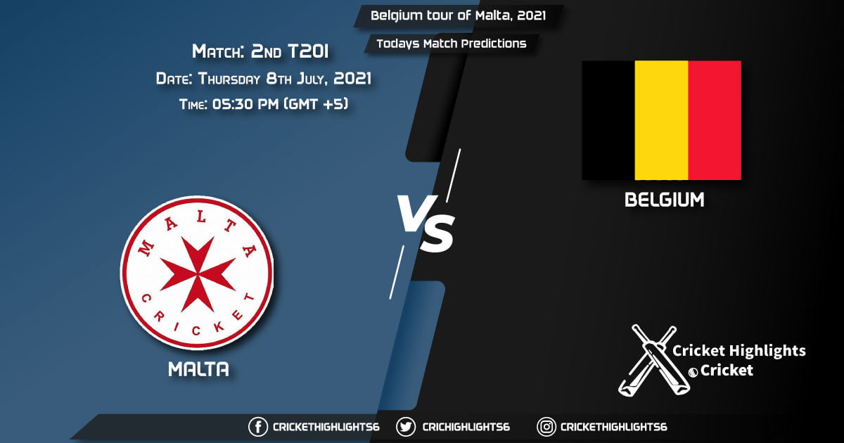 Belgium tour of Malta, 2021, Match 2nd T20I MAL vs BEL, Playing 11 & Today's Match Predictions