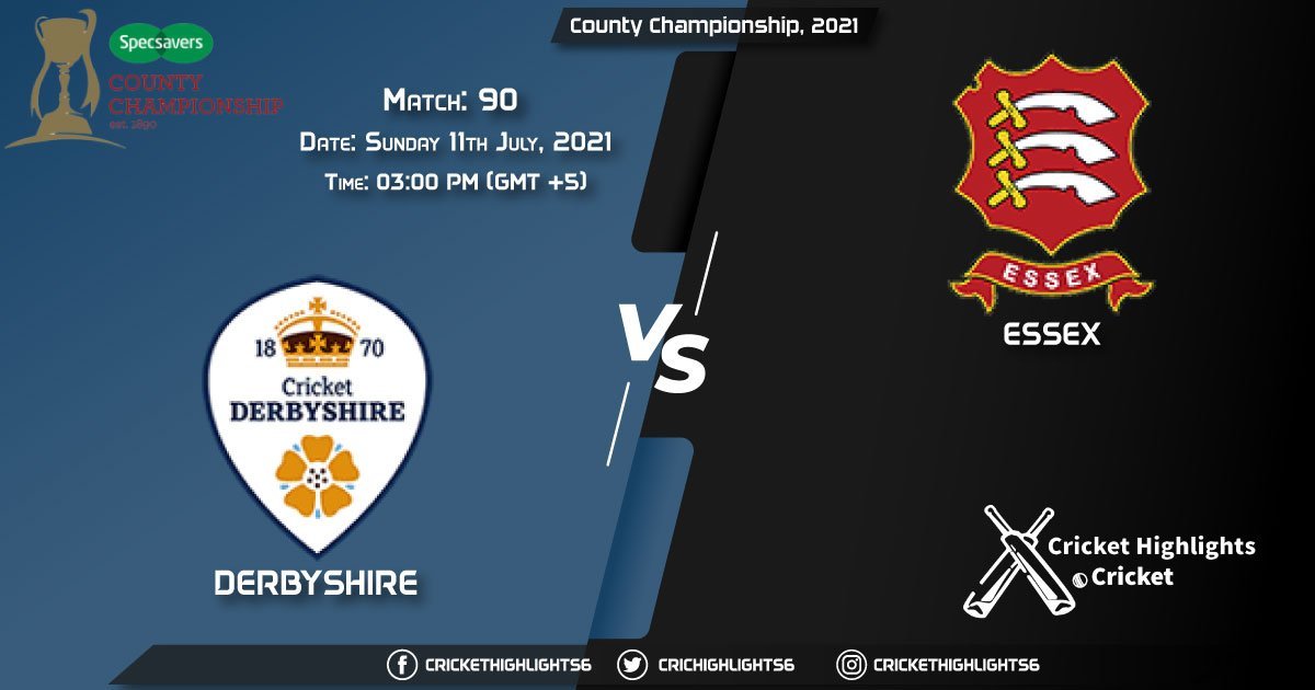 County Championship, 2021 Live Match 90, DER vs ESS LIVE Streaming for free, When, Where, How to Watch