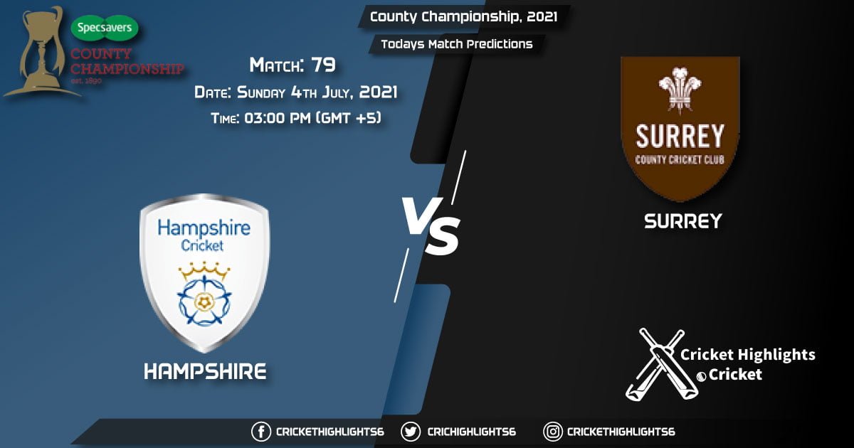 County Championship, 2021, Match 79 HAM vs SUR, Playing 11 & Today's Match Predictions