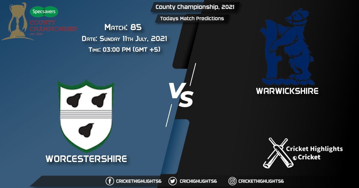 County Championship, 2021, Match 85 WOR vs WAS, Playing 11 & Today's Match Predictions