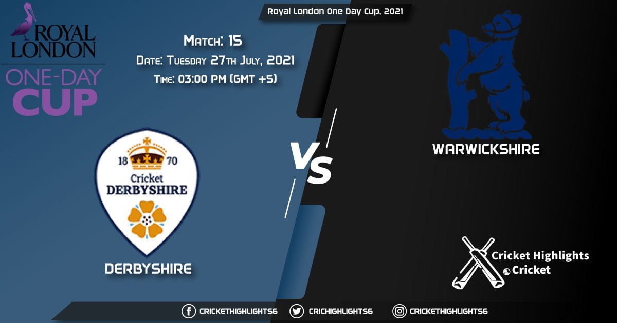DER vs WAR, Live Scorecard, Match 15, July 27, 2021, Live Cricket Score, Royal London One-Day Cup, 2021
