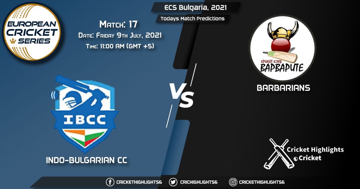 ECS Bulgaria, 2021, Match 17 INB vs BAR, Playing 11 & Today's Match Predictions