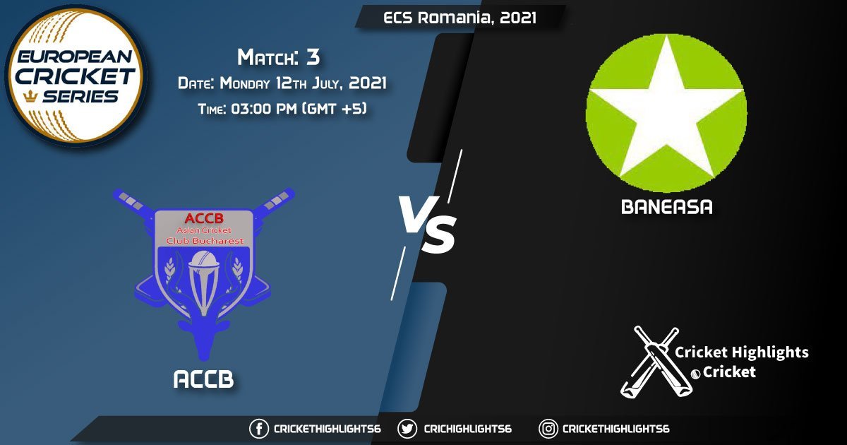 ECS Romania, 2021, Match 3 ACCB vs BAN, Playing 11 & Today's Match Predictions