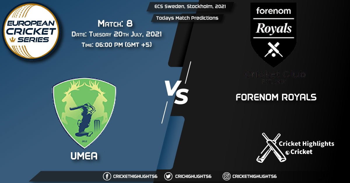 ECS Sweden, Stockholm, 2021, Match 8: UME vs FOR, Playing 11 & Today's Match Predictions