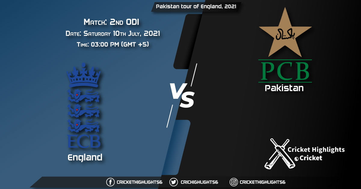 ENG vs PAK, Live Scorecard, Match 2nd ODI, July 10, 2021, Live Cricket Score, Pakistan tour of England, 2021