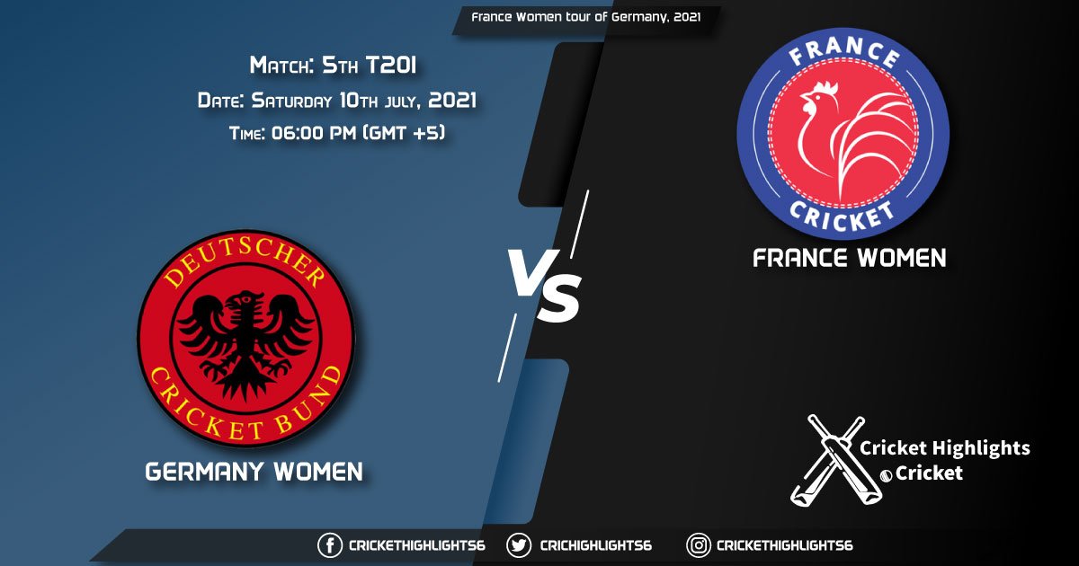 France Women tour of Germany, 2021, Live Match 5th T20I, GR-W vs FR-W, LIVE Streaming for free, When, Where, How to Watch