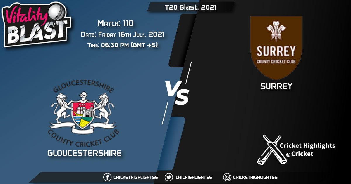 GLO vs SUR Live Scorecard, Match 110, July 16, 2021, Live Cricket Score, T20 Blast, 2021