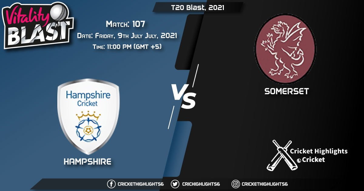 HAM vs SOM, Live Scorecard, Match 107, July 9, 2021, Live Cricket Score, T20 Blast, 2021