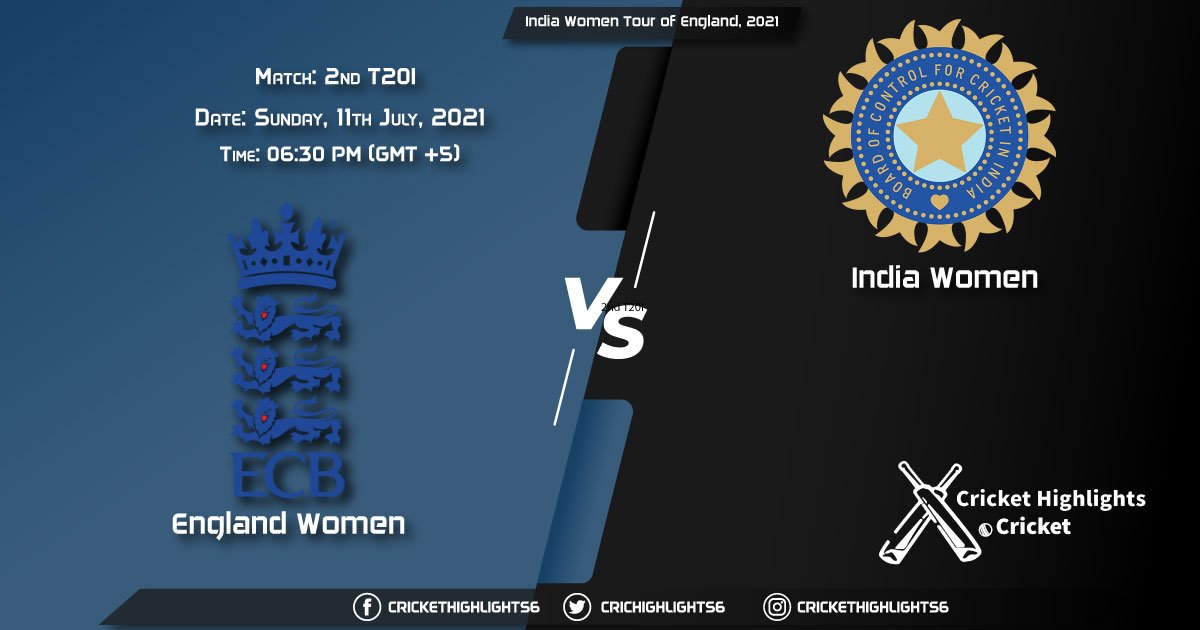 India Women Tour of England, 2021 Live Match 2nd T20I, EN-W vs IN-W LIVE Streaming for free, When, Where, How to Watch