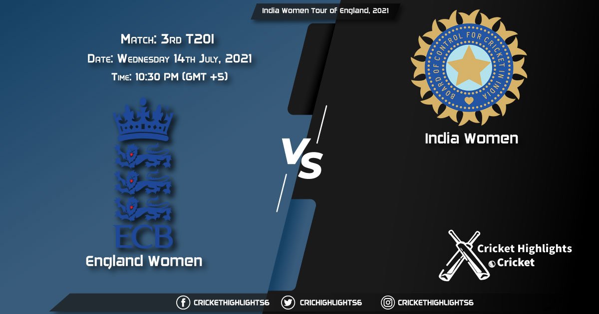 India Women Tour of England, 2021, Live Match 3rd T20I, EN-W vs IN-W, LIVE Streaming for free, When, Where, How to Watch