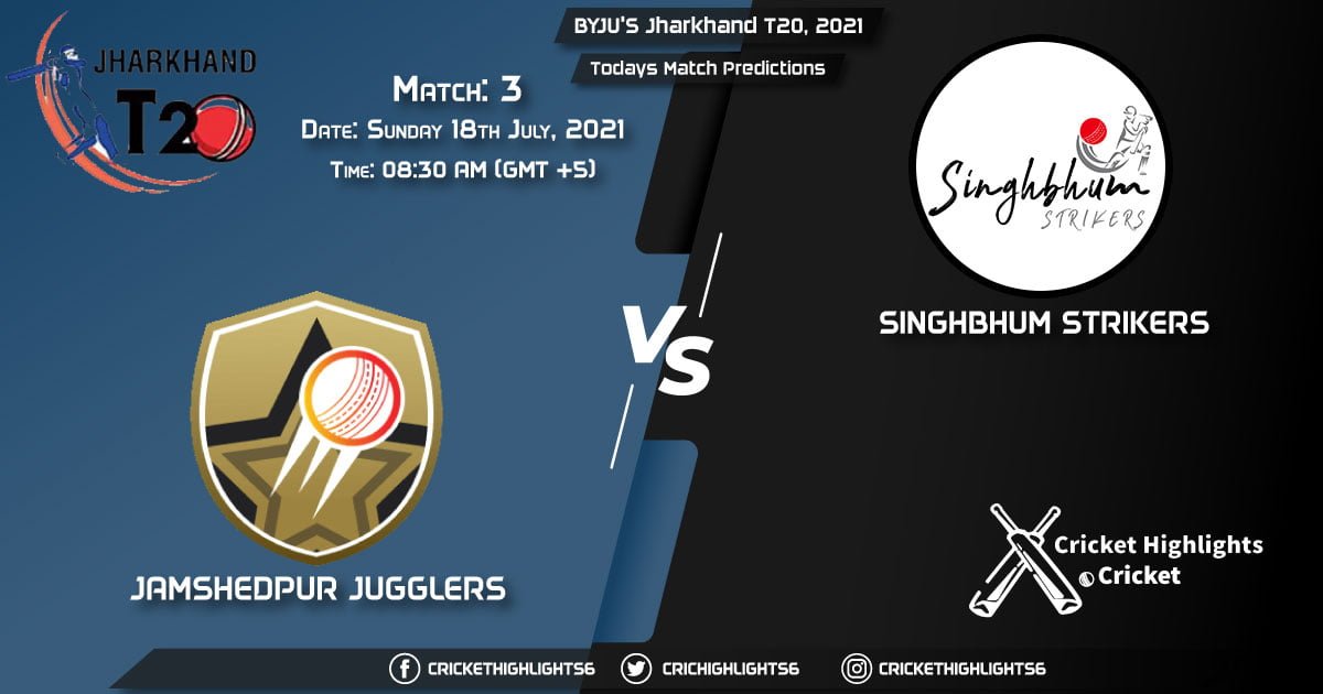 Jharkhand T20, 2021, Match 3 JAM vs SIN, Playing 11 & Today's Match Predictions
