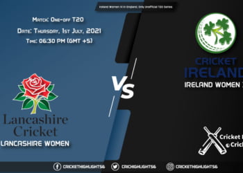 LAN-W vs IR-W-XI, Live Scorecard, Match One-Off T20, July 1, 2021, Live Cricket Score, Ireland Women XI in England, Only Unofficial T20 Series, 2021