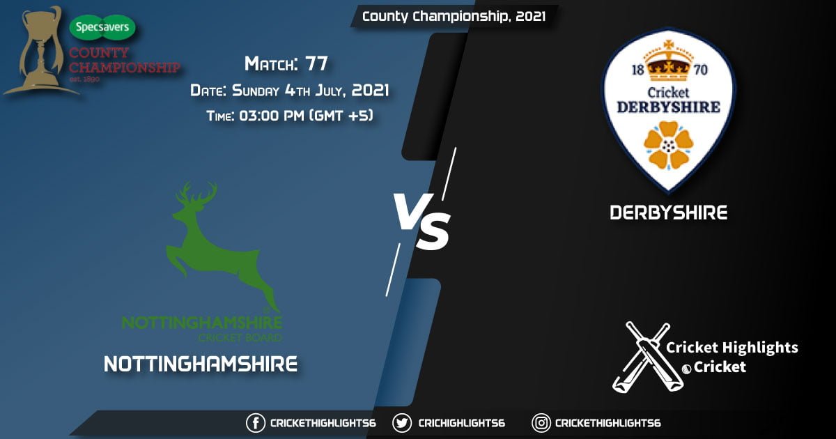 NOR vs DER, Live Scorecard, Match 77th, July 4, 2021, Live Cricket Score, County Championship, 2021