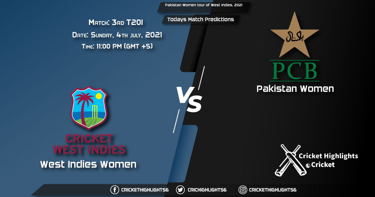 Pakistan Women tour of West Indies, 2021, 3rd T20I Match WI-W vs PK-W, Playing 11 & Today's Match Predictions