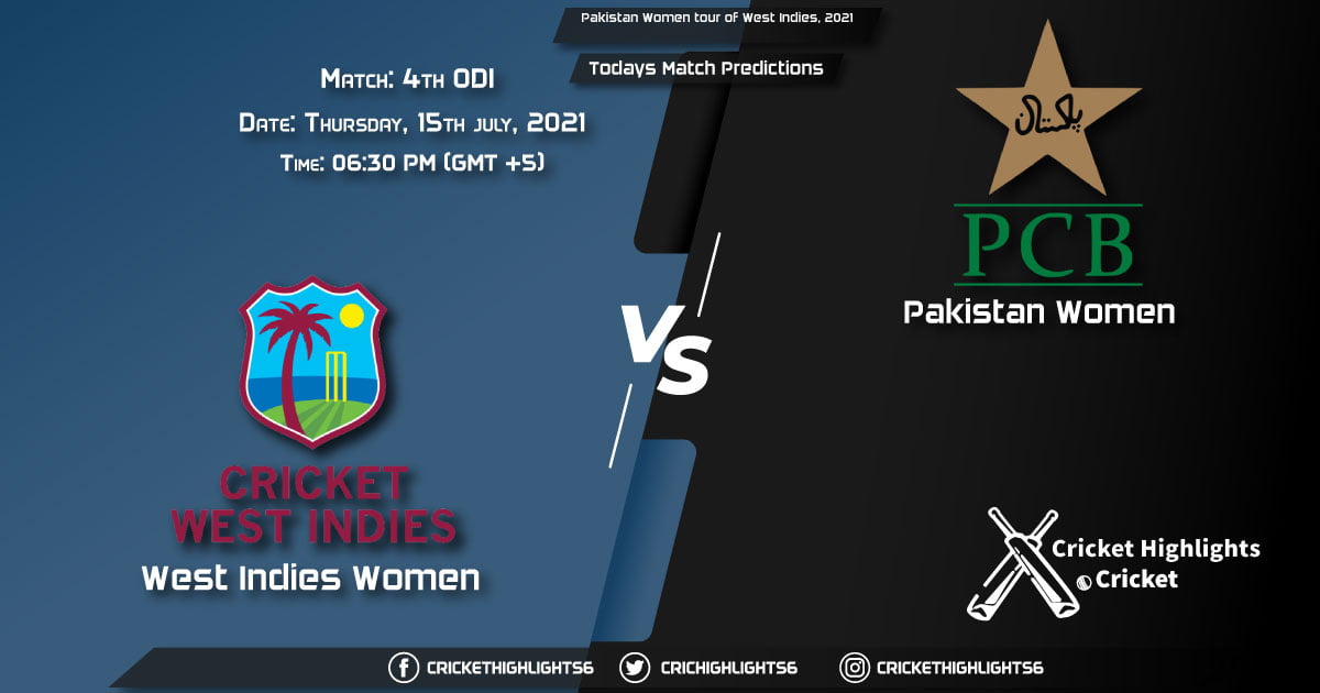Pakistan Women tour of West Indies, 2021, Match 4th ODI WI-W vs PK-W, Playing 11 & Today's Match Predictions
