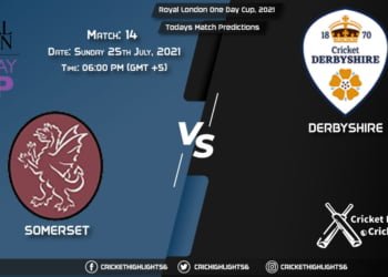 Royal London One-Day Cup, 2021, Match 14 SOM vs DER, Playing 11 & Today's Match Predictions