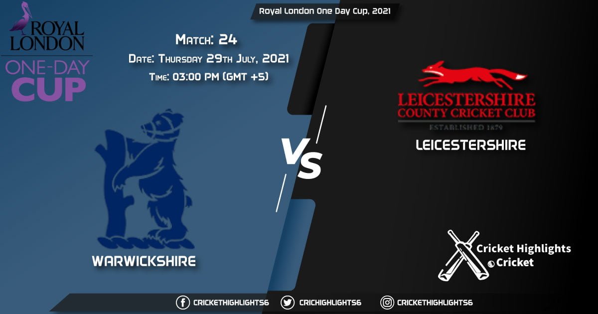 Royal London One-Day Cup, 2021, Match 24 WAS vs LEI, Playing 11 & Today's Match Predictions
