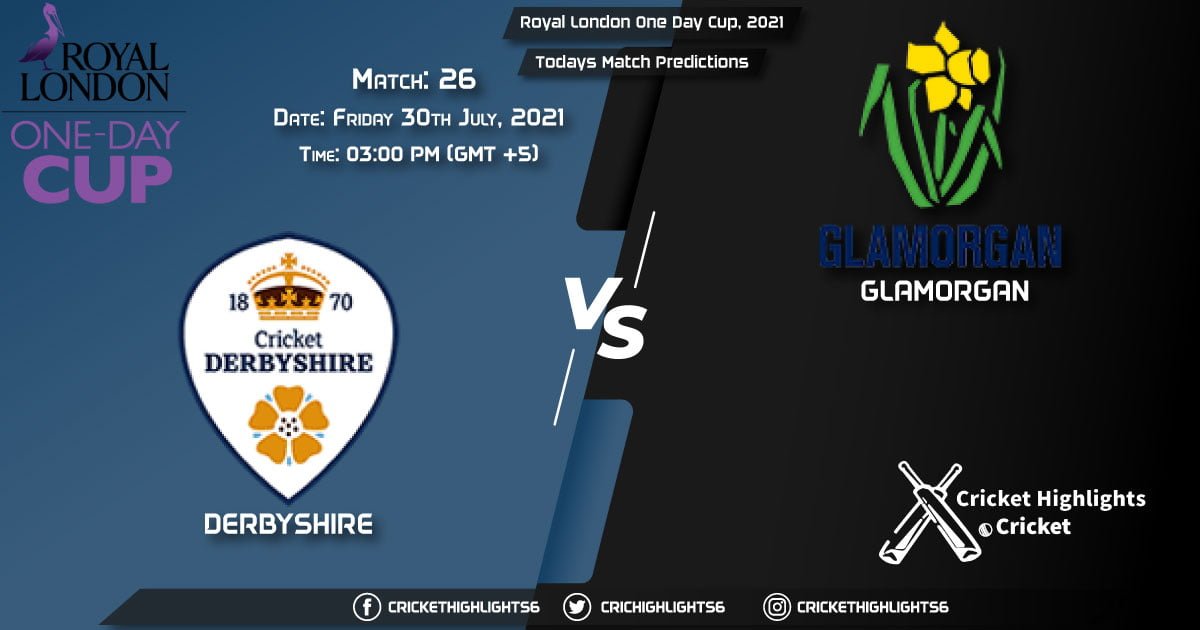 Royal London One-Day Cup, 2021, Match 26 DER vs GLA, Playing 11 & Today's Match Predictions