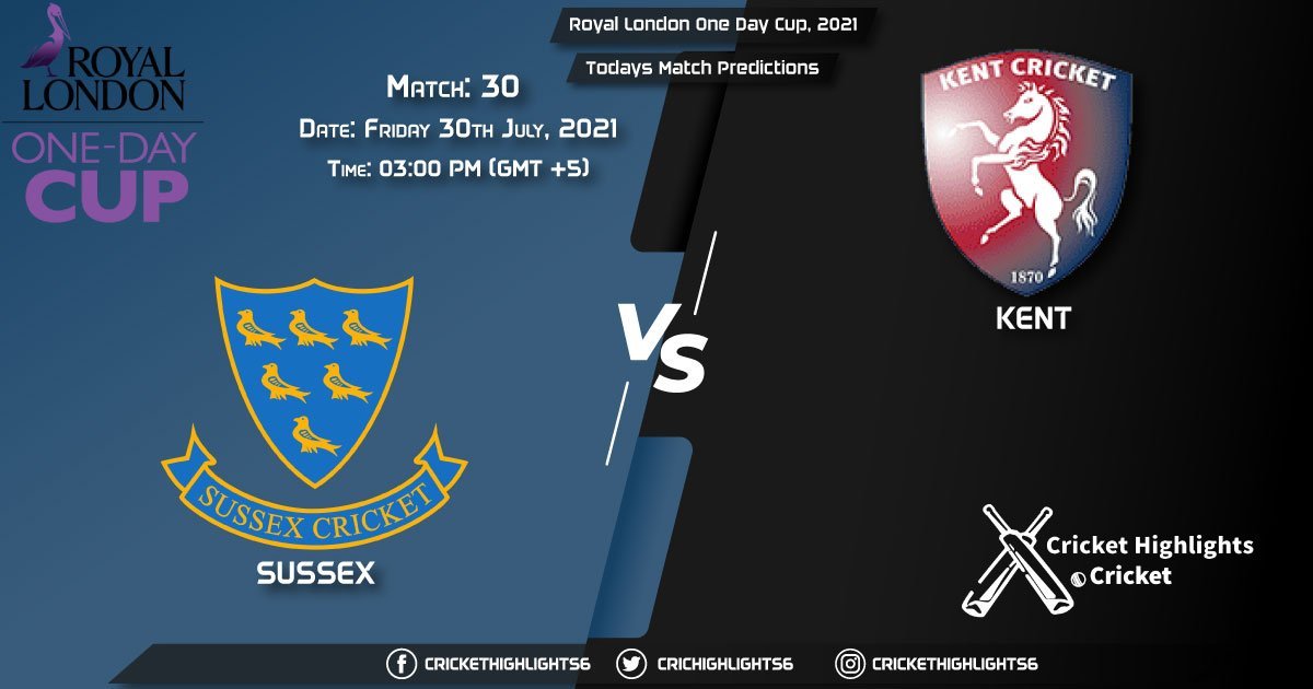Royal London One-Day Cup, 2021, Match 30 SUS vs KEN, Playing 11 & Today's Match Predictions