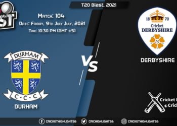 T20 Blast, 2021 Live Match 104, DUR vs DER LIVE Streaming for free, When, Where, How to Watch
