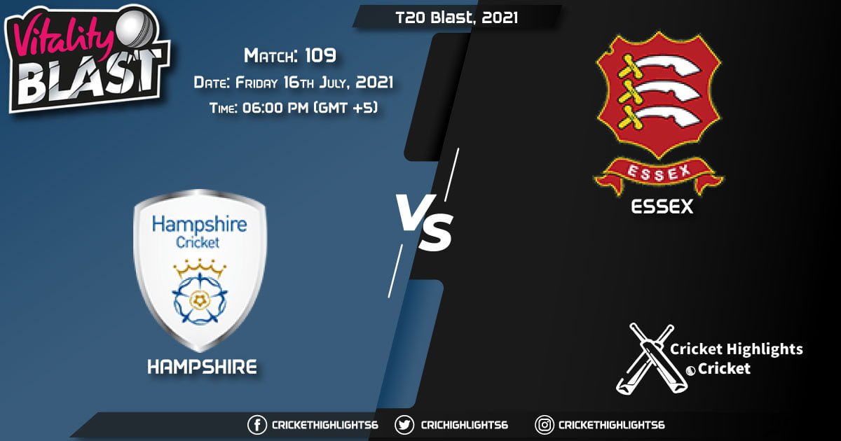 T20 Blast, 2021 Live Match 109, HAM vs ESS LIVE Streaming for free, When, Where, How to Watch