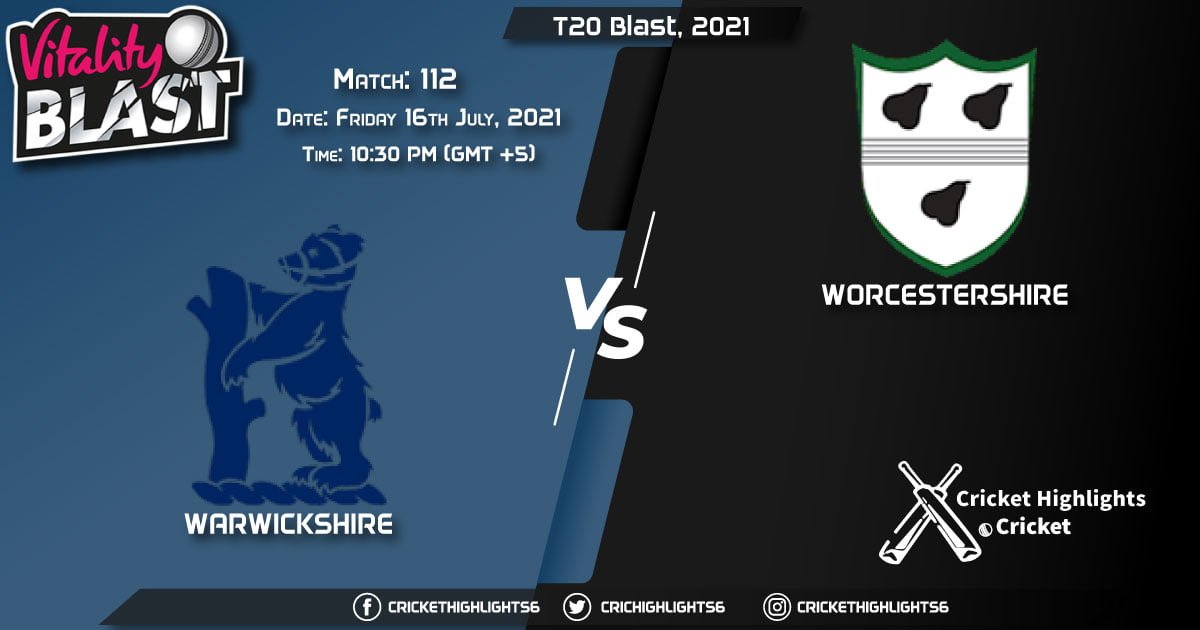 T20 Blast, 2021, Live Match 112, WAS vs WOR, LIVE Streaming for free, When, Where, How to Watch