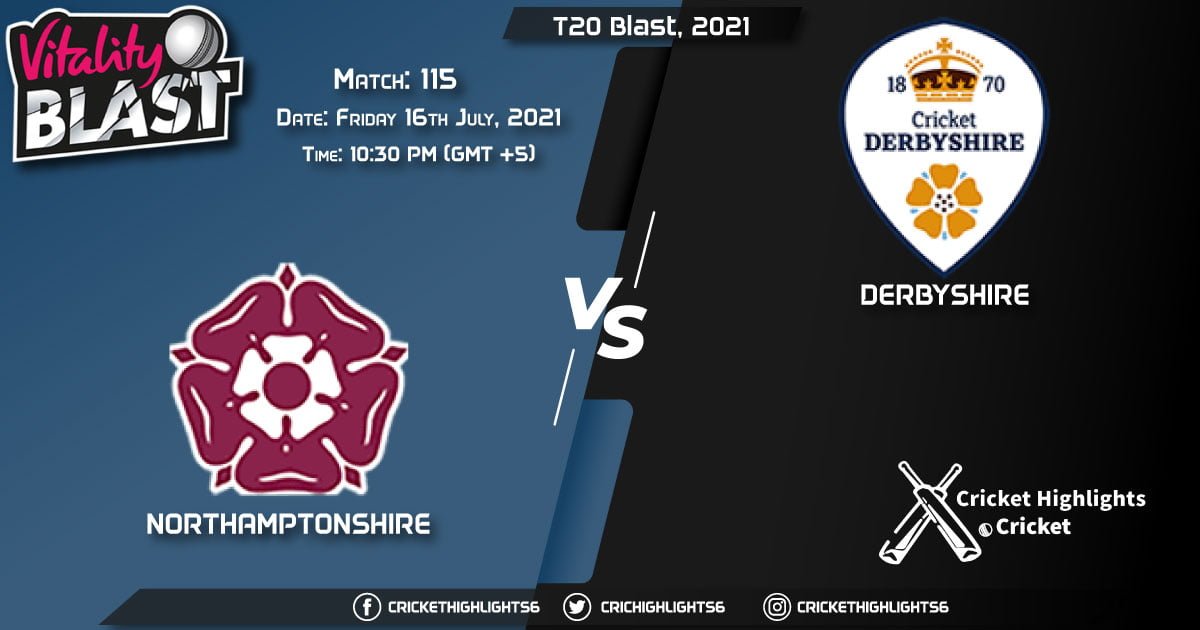 T20 Blast, 2021, Live Match 115, NOR vs DER, LIVE Streaming for free, When, Where, How to Watch
