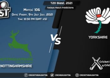 T20 Blast, 2021, Match 106 NOT vs YOR, Playing 11 &Today's Match Predictions