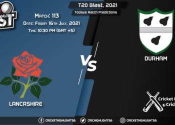 T20 Blast, 2021, Match 113 LAN vs DUR, Playing 11 & Today's Match Predictions