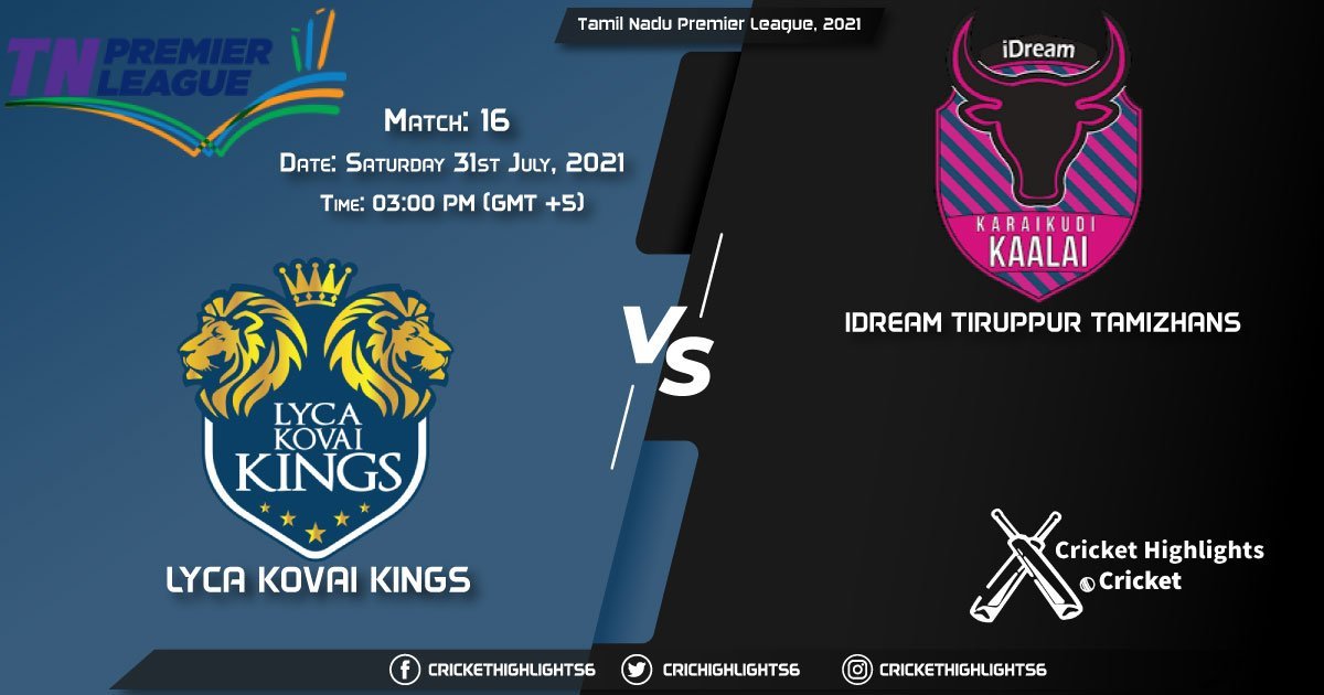 Tamil Nadu Premier League, 2021, Live Match 16, LKK vs ITT, LIVE Streaming for free, When, Where, How to Watch