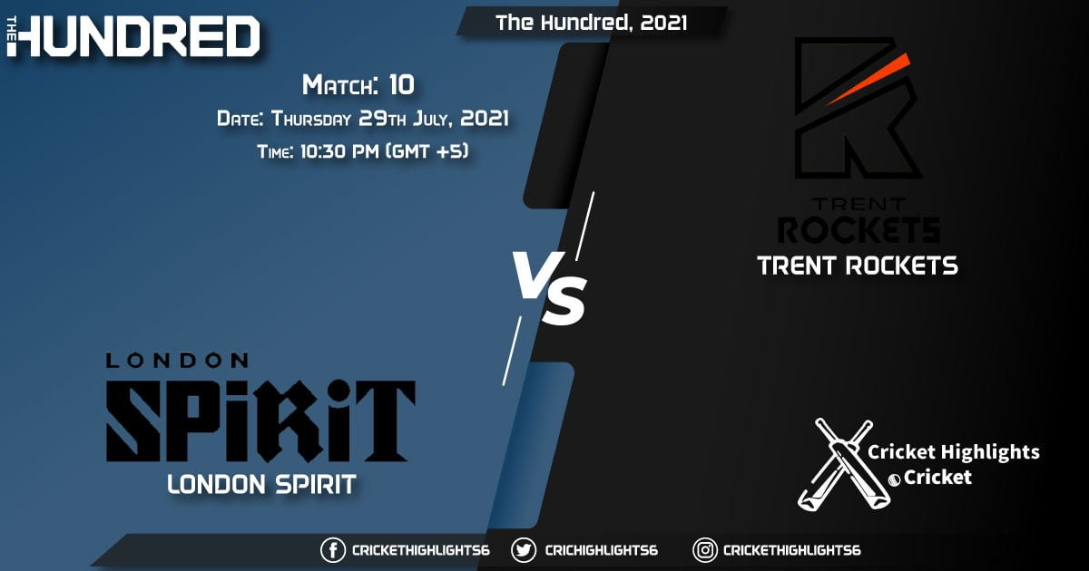 The Hundred, 2021 Live Match 10, LNS vs TRT LIVE Streaming for free, When, Where, How to Watch