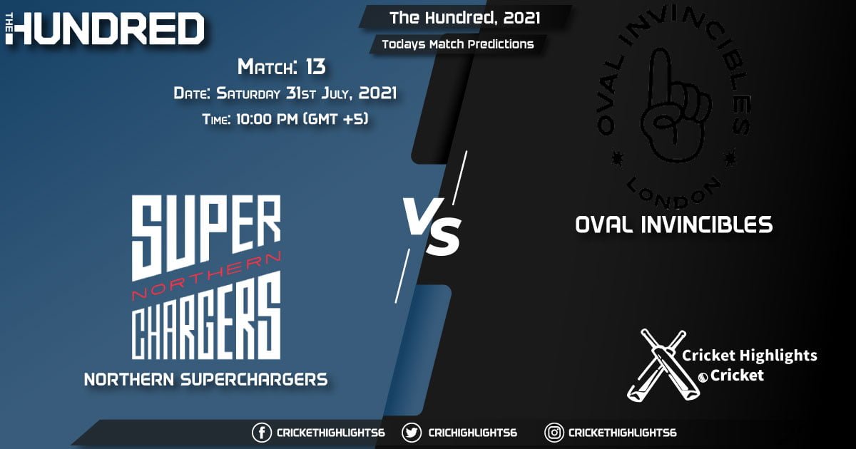 The Hundred, 2021, Match 13 NOS vs OVI, Playing 11 & Today's Match Predictions