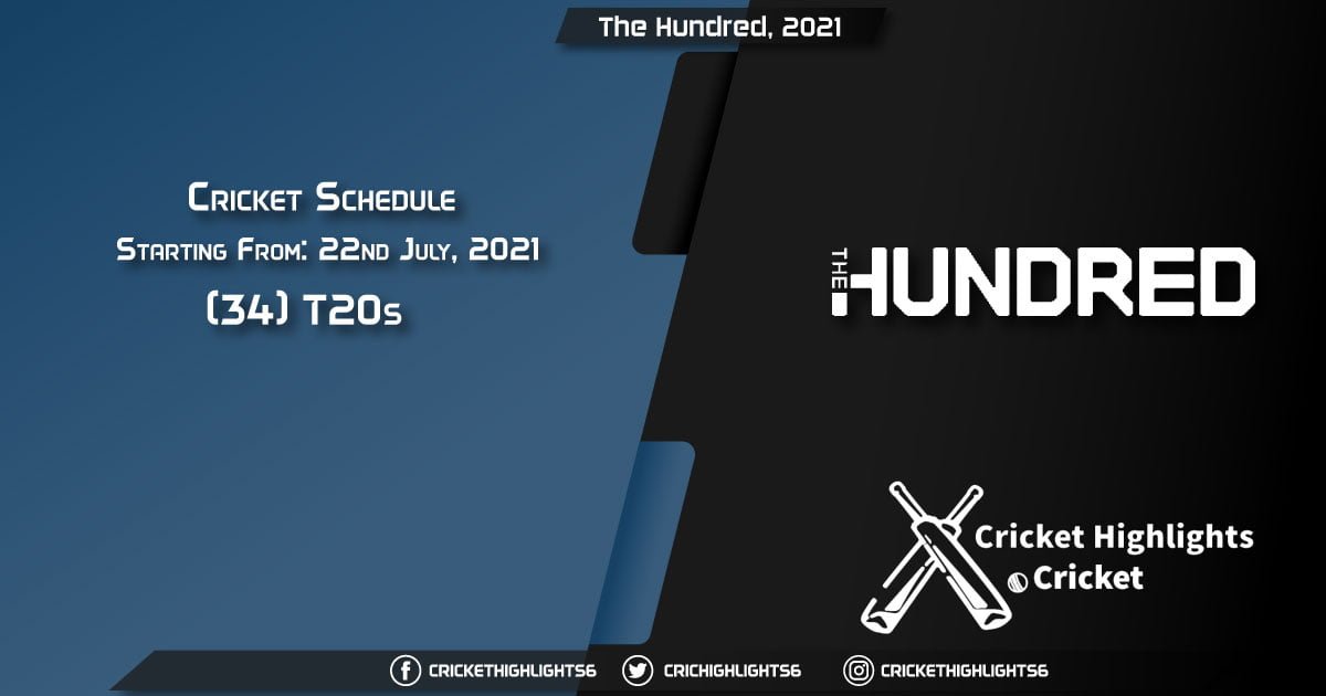 The Hundred, 2021 - Schedule, Fixture List, Match Timings, Live Score, Results, Venues, Teams and Squads