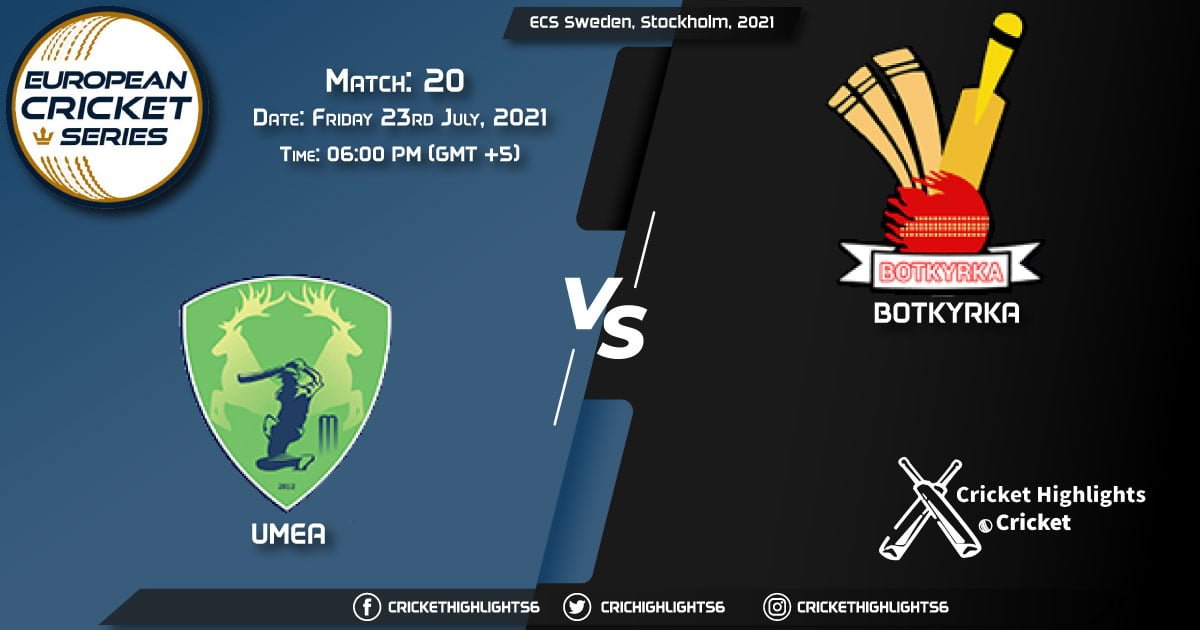 UME vs BOT, Live Scorecard, Match 20, July 23, 2021, Live Cricket Score, ECS Sweden, Stockholm, 2021