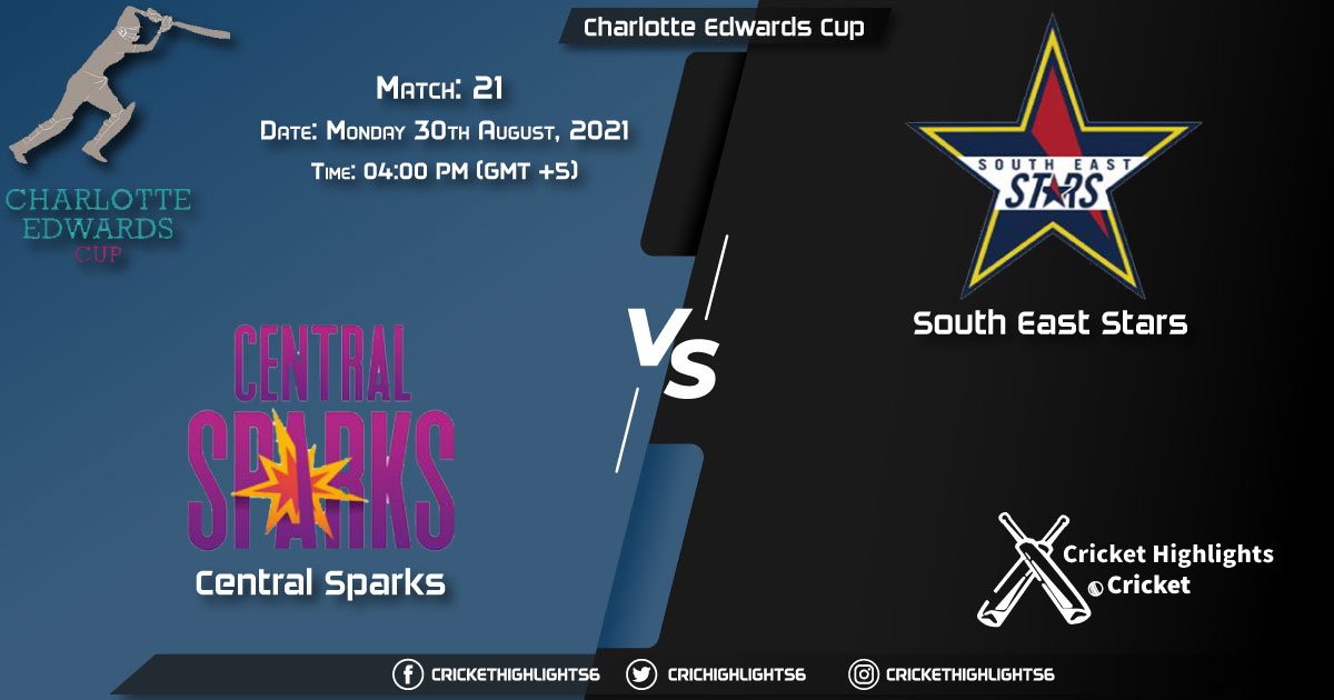 CES vs SES Live Score Match 21, Playing 11 Live Match Today, August 30, 2021, Charlotte Edwards Cup, 2021