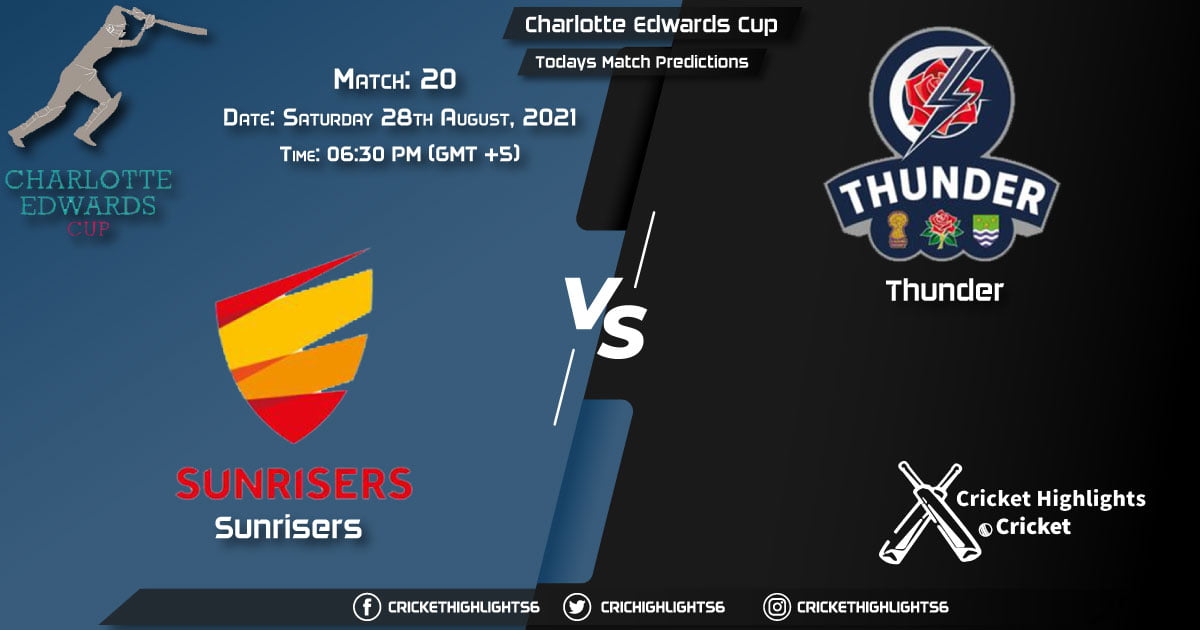Charlotte Edwards Cup, 2021, Match 20 SUN vs THU, Playing 11 & Today's Match Predictions