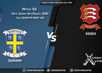 DUR vs ESS, Live Scorecard, Match 53, August 8, 2021, Live Cricket Score, Royal London One-Day Cup, 2021