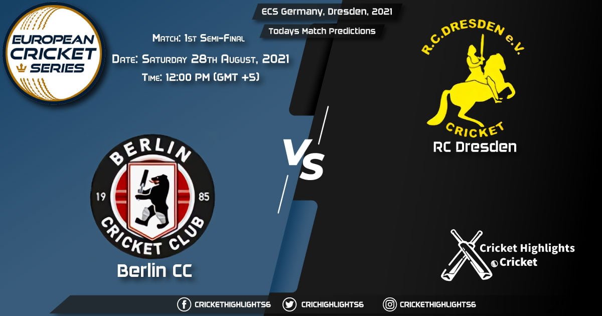 ECS Germany, Dresden, 2021, Match 1st Semi Final BER vs RCD, Playing 11 & Today's Match Predictions
