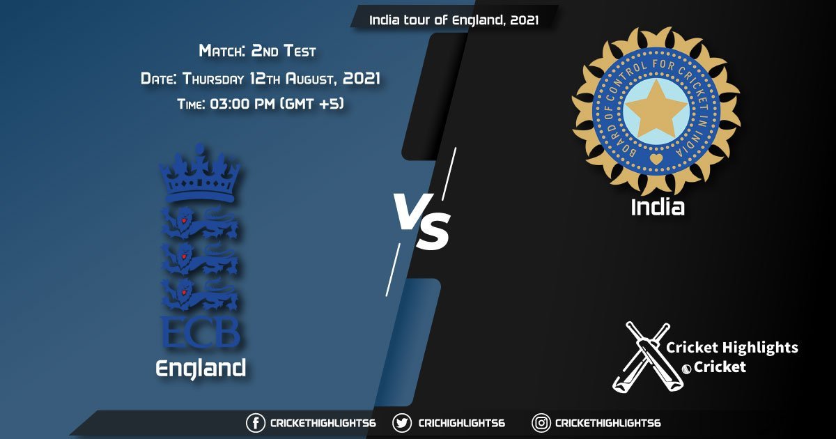 India tour of England, 2021 Live Match 2nd Test, ENG vs IND LIVE Streaming for free, When, Where, How to Watch