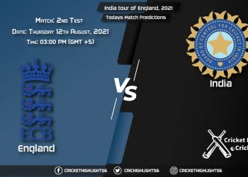 India tour of England, 2021, Match 2nd Test ENG vs IND, Playing 11 & Today's Match Predictions