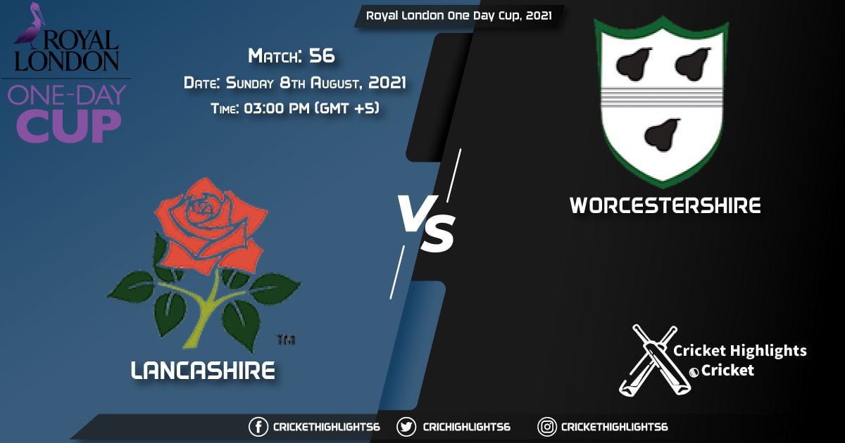 LAN vs WOR, Live Scorecard, Match 56, August 8, 2021, Live Cricket Score, Royal London One-Day Cup, 2021