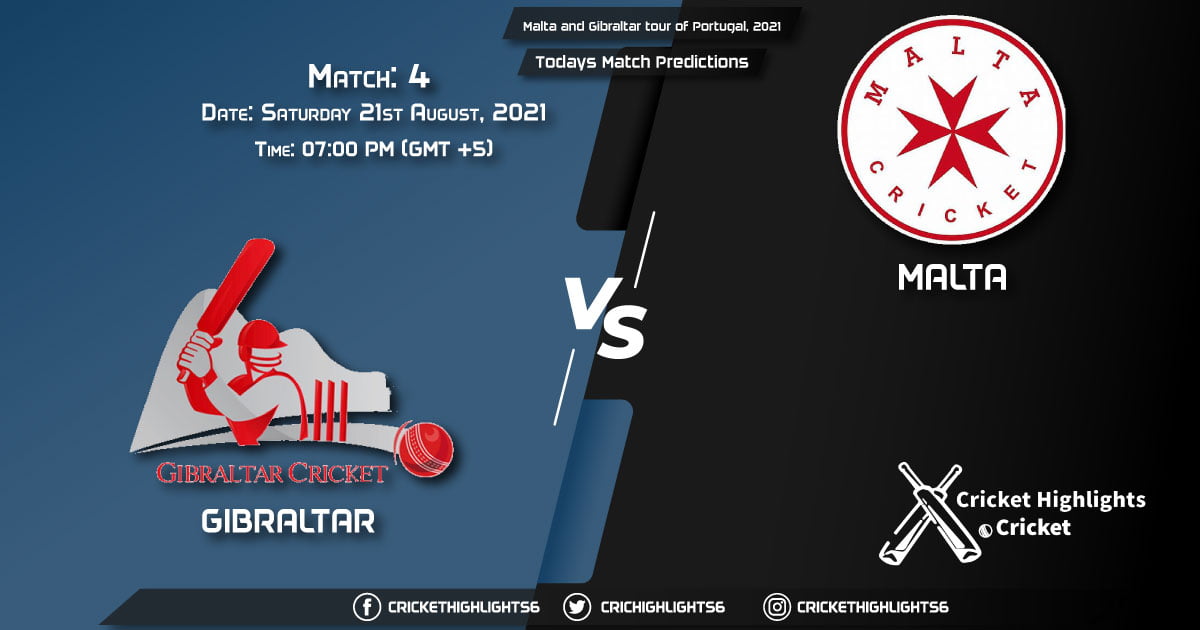 Malta and Gibraltar tour of Portugal, 2021, Match 4 GIB vs MAL, Playing 11 & Today's Match Predictions